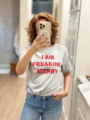 I Am Freaking Merry Tee Shirt