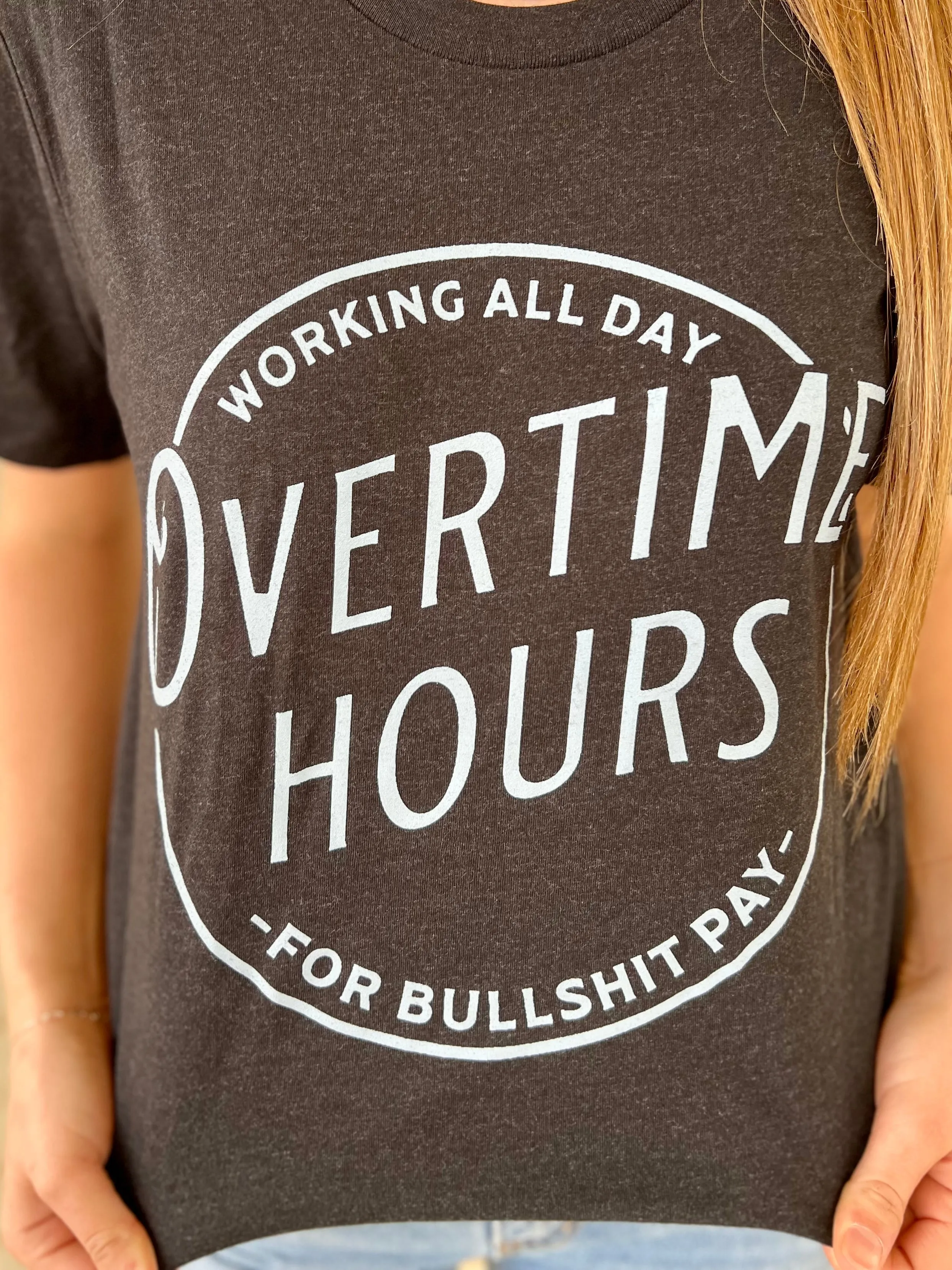 Overtime Hours Tee*