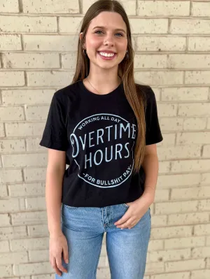Overtime Hours Tee*